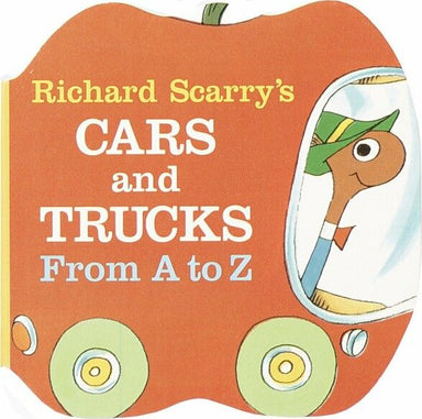 Richard Scarry's Cars and Trucks from A to Z