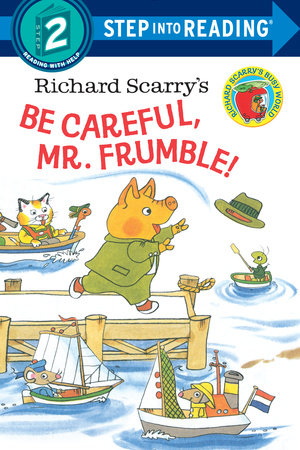 Richard Scarry's Be Careful, Mr. Frumble! - Step Into Reading Level 2