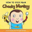 How to Feed Your Cheeky Monkey