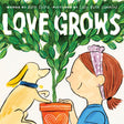 Love Grows