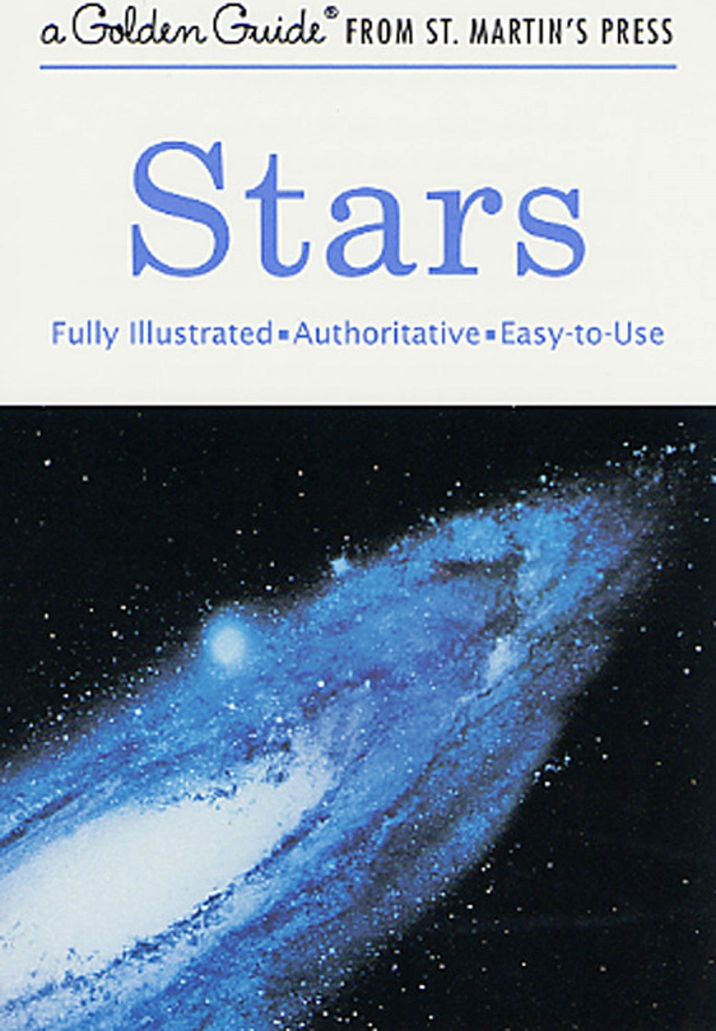 Stars: A Fully Illustrated, Authoritative and Easy-to-Use Guide