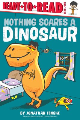 Nothing Scares a Dinosaur - Ready-to-Read Level 1