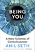 Being You: A New Science of Consciousness