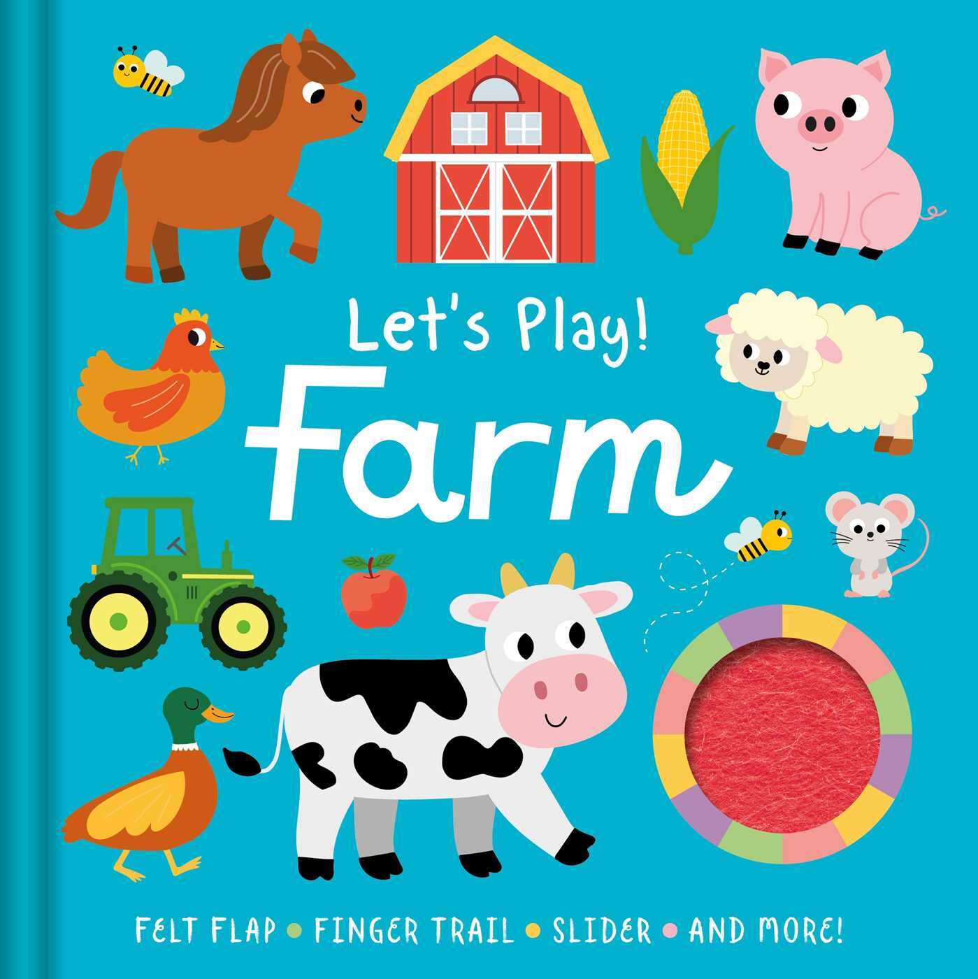 Let's Play! Farm: with Felt Flap, Finger Trails, Slider, and More!