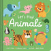 Let's Play! Animals: with Felt Flap, Finger Trails, Slider, and More!
