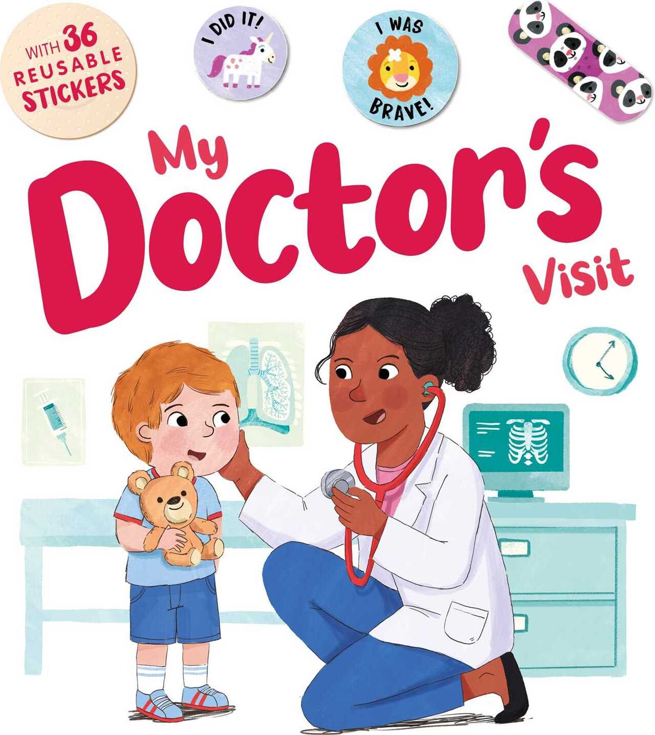 My Doctor's Visit: an Interactive Storybook with 36 Reusable Bravery Stickers 