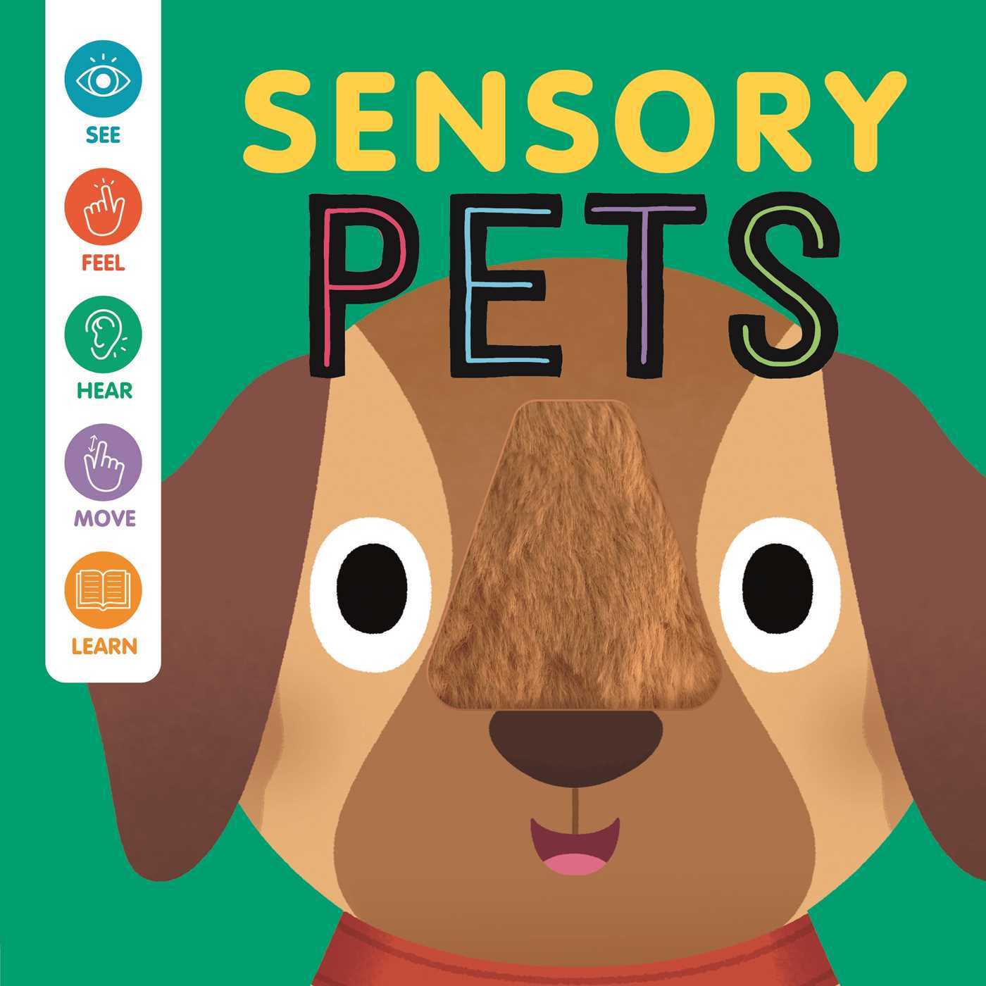  Sensory Pets: An Interactive Touch & Feel Book for Babies
