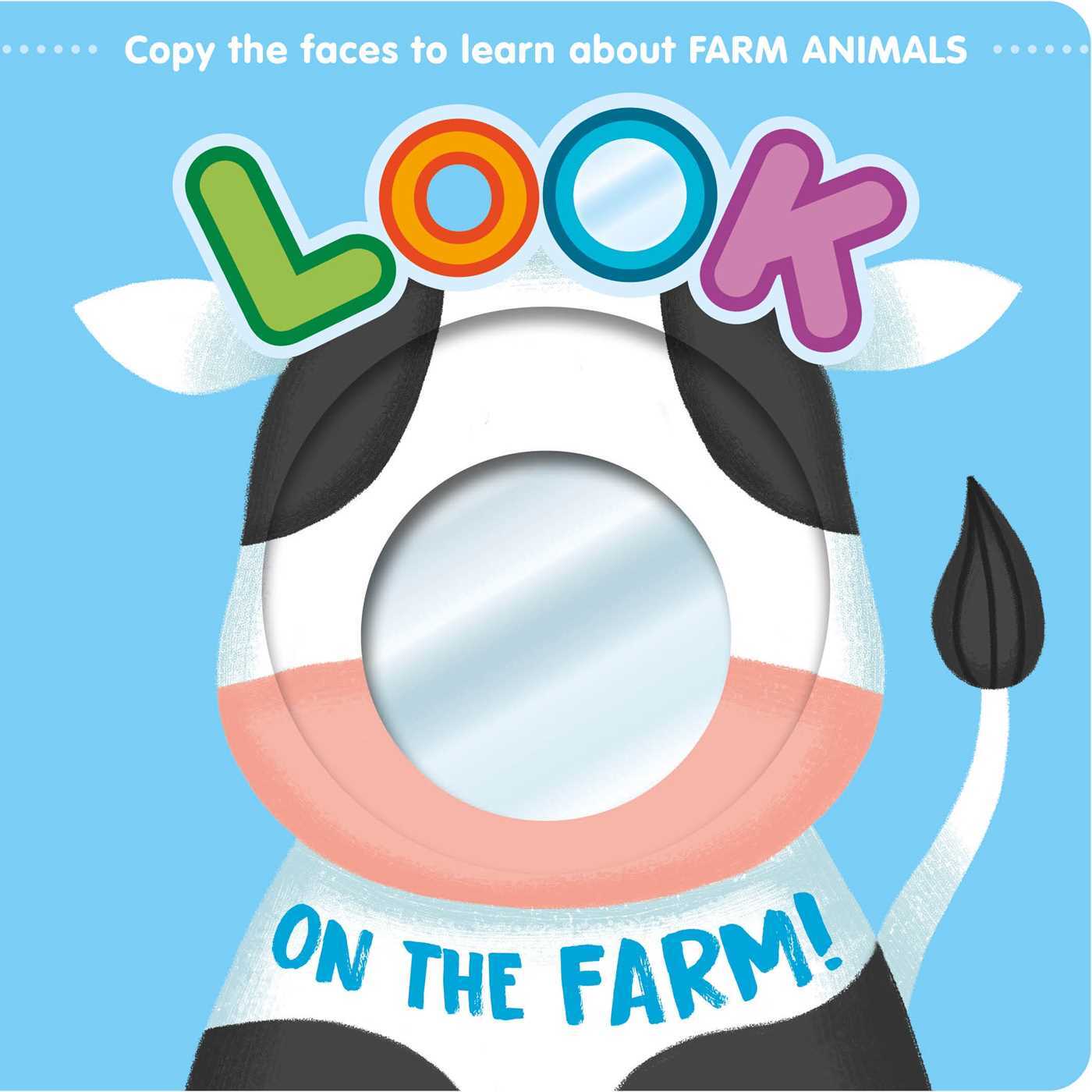  Look On The Farm!: Learn About Farm Animals with this Mirror Board Book