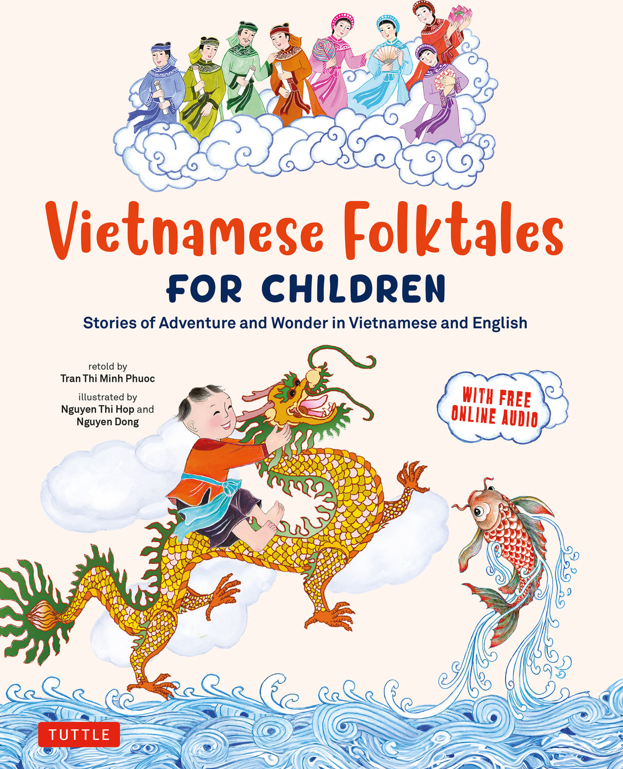 Vietnamese Folktales for Children: Stories of Adventure and Wonder in Vietnamese and English (Free Online Audio Recordings and Bilingual Text)