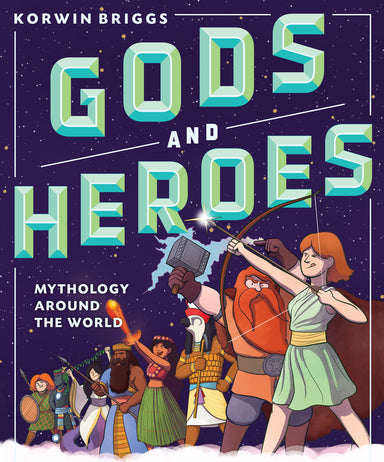 Gods and Heroes: Amazing Myths