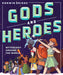 Gods and Heroes: Amazing Myths