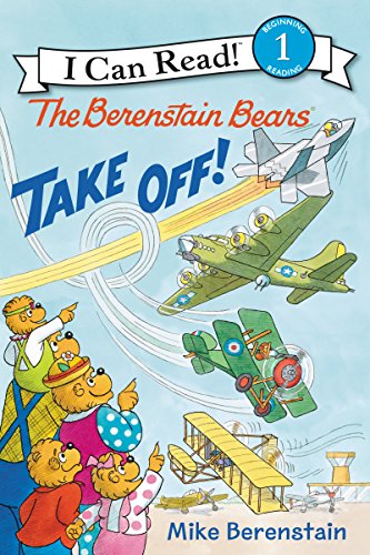 I Can Read Level 1: Berenstain Bears Take Off!
