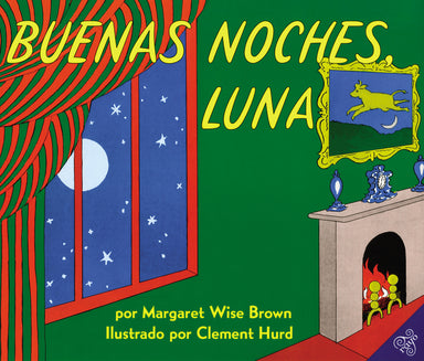 Buenas noches, Luna: Goodnight Moon (Spanish edition)