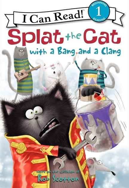 I Can Read Level 1: Splat the Cat with a Bang and a Clang