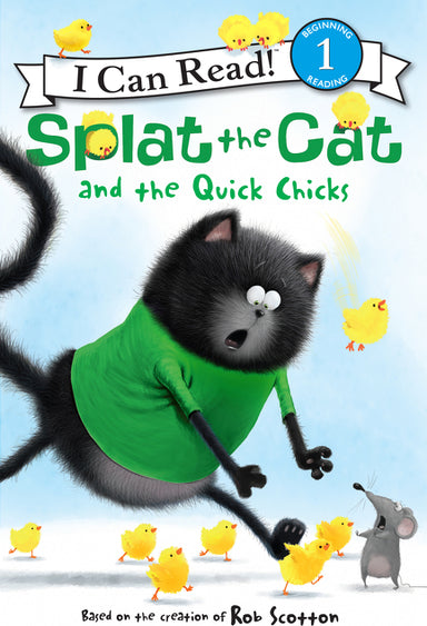 I Can Read Level 1: Splat the Cat and the Quick Chicks