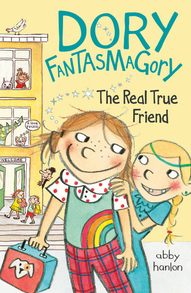 Dory Fantasmagory: The Real True Friend (Book 2)