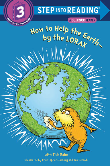 Step Into Reading: How to Help the Earth-by the Lorax