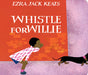 Whistle for Willie Board Book